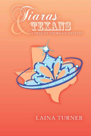 [Presley Thurman Mystery 3.70] • Tiaras & Texans